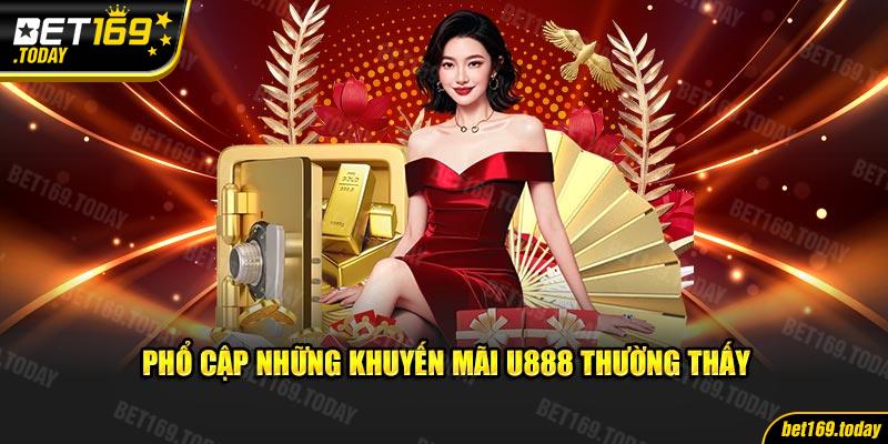 Phổ cập những khuyến mãi U888 thường thấy